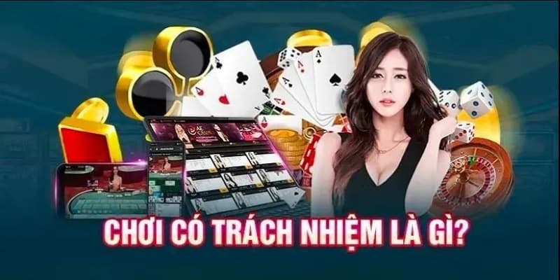 Chơi có trách nhiệm là gì